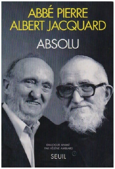 Livrenpoche : Absolu - Albert Jacquard, Abbé Pierre - Livre
