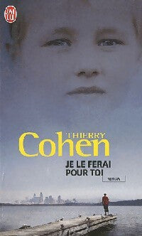 Livrenpoche : Je le ferai pour toi - Thierry Cohen - Livre