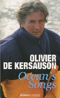 Ocean's song - Olivier De Kersauson ; Olivier De Kersauson -  J'ai Lu - Livre