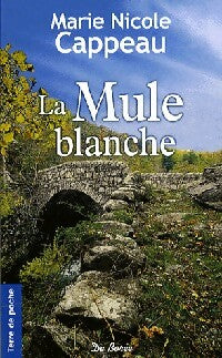 Livrenpoche : La mule blanche - Marie-Nicole Cappeau - Livre