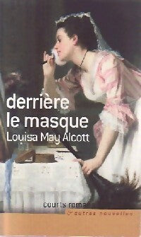 Livrenpoche : Derrière le masque - Louisa May Alcott - Livre