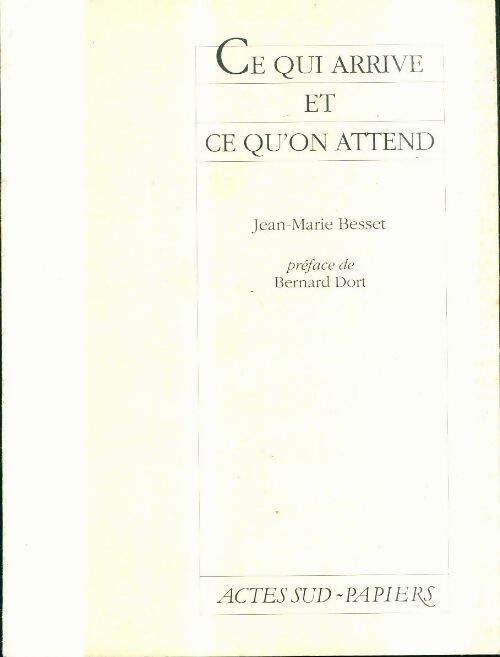 Livrenpoche : Ce qui arrive et ce qu'on attend - Jean-Marie Besset - Livre