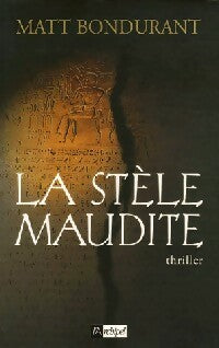 Livrenpoche : La stèle maudite - Matt Bondurant - Livre