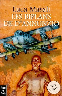 Les biplans de D'Annunzio - Luca Masali - Livre