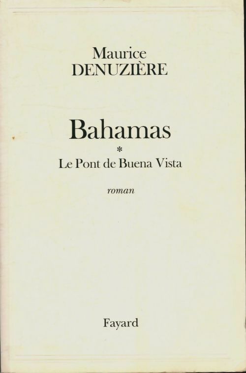 Livrenpoche : Bahamas Tome I : Le pont de Buena Vista - Maurice Denuzière - Livre
