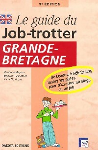 Livrenpoche : Le guide du job-trotter : Grande-Bretagne - Stéphane Mayoux - Livre