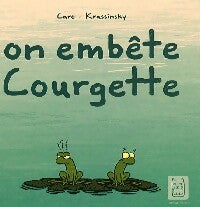 Livrenpoche : On embête Courgette - Jean-Paul Krassinsky - Livre