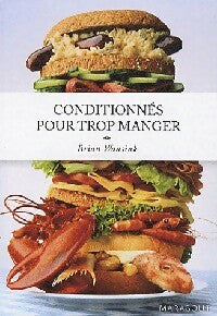 Conditionnés pour trop manger - Brian Wansink - Livre