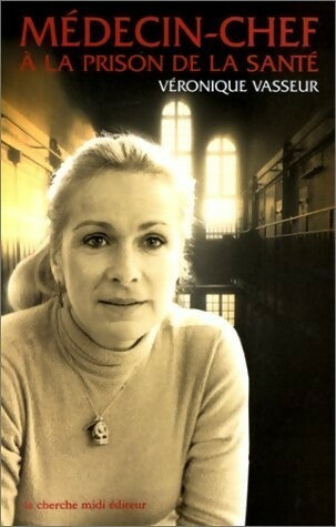 Livrenpoche : Médecin-chef à la prison de la Santé - Véronique Vasseur - Livre