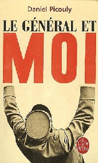 Livrenpoche : Le général et moi - Daniel Picouly - Livre