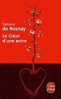 Livrenpoche : Le coeur d'une autre - Tatiana De Rosnay - Livre