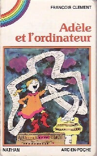 Livrenpoche : Adèle et l'ordinateur - François Clément - Livre