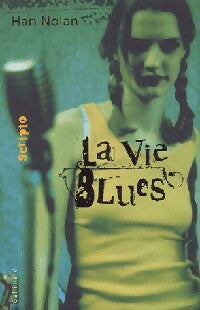Livrenpoche : La vie blues - Han Nolan - Livre