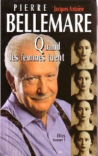Livrenpoche : Quand les femmes tuent - Pierre Bellemare - Livre