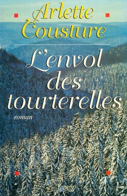 Livrenpoche : L'envol des tourterelles - Arlette Cousture - Livre