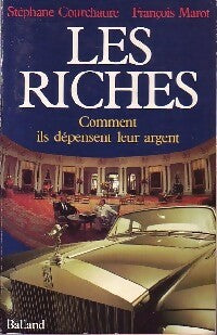 Livrenpoche : Les riches - Stéphane Courchaure, François Marot - Livre