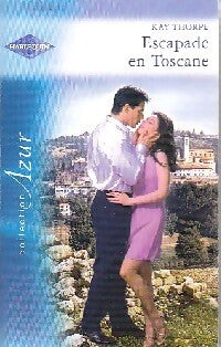 Livrenpoche : Escapade en Toscane - Kay Thorpe - Livre