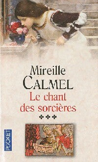 Livrenpoche : Le chant des sorcières Tome III - Mireille Calmel - Livre