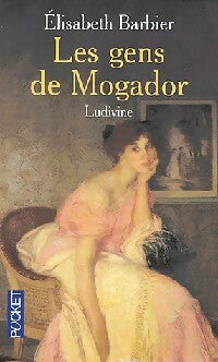 Livrenpoche : Les gens de Mogador Tome II : Ludivine - Elisabeth Barbier - Livre