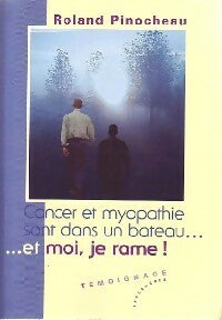 Livrenpoche : Cancer et myopathie sont dans un bateau... ...Et moi, je rame ! - Roland Pinocheau - Livre