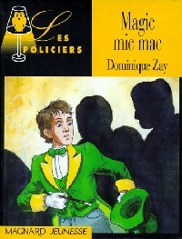 Livrenpoche : Magic mic mac - Dominique Zay - Livre