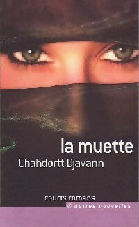 Livrenpoche : La muette - Chahdortt Djavann - Livre