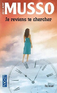 Livrenpoche : Je reviens te chercher - Guillaume Musso - Livre