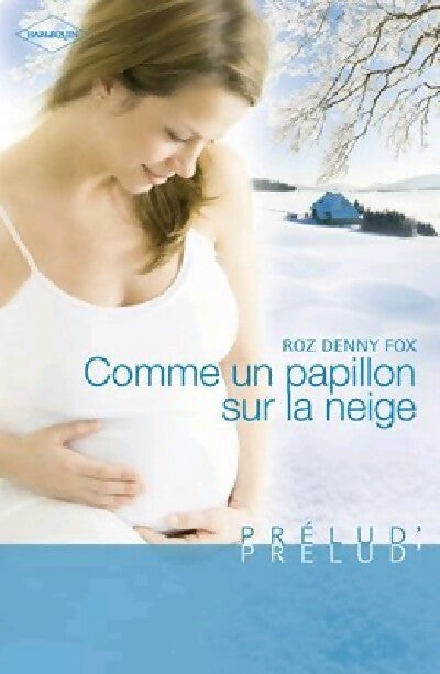Livrenpoche : Comme un papillon sur la neige - Roz Denny Fox - Livre