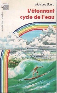 Livrenpoche : L'étonnant cycle de l'eau - Monique Sicard - Livre