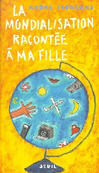 Livrenpoche : La mondialisation racontée à ma fille - André Fourçans - Livre