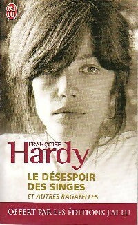 Livrenpoche : Le désespoir des singes et autres bagatelles - Françoise Hardy - Livre