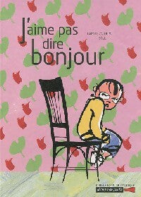 Livrenpoche : J'aime pas dire bonjour - Carole Zalberg - Livre