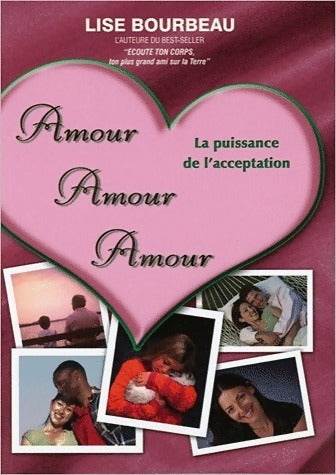 Livrenpoche : Amour Amour Amour - Lise Bourbeau - Livre