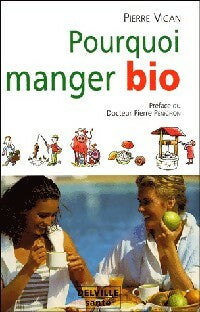 Livrenpoche : Pourquoi manger bio - Pierre Vican - Livre