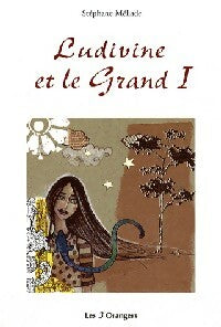 Livrenpoche : Ludivine et le Grand I - Stéphane Méliade - Livre