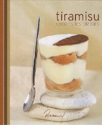Livrenpoche : Tiramisu. Varions les plaisir - Anne-Cécile Fichaux - Livre