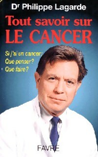 Livrenpoche : Tout savoir sur le cancer - Philippe Lagarde - Livre