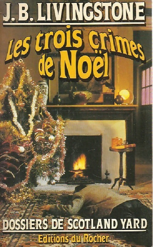 Livrenpoche : Les trois crimes de Noël - J.B. Livingstone - Livre