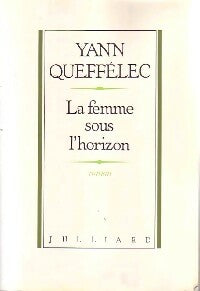 Livrenpoche : La femme sous l'horizon - Yann Queffélec - Livre