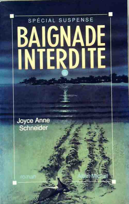 Livrenpoche : Baignade interdite - Joyce Anne Schneider - Livre