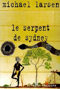 Livrenpoche : Le serpent de Sydney - Michael Larsen - Livre