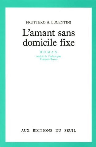 Livrenpoche : L'amant sans domicile fixe - Carlo Fruttero - Livre
