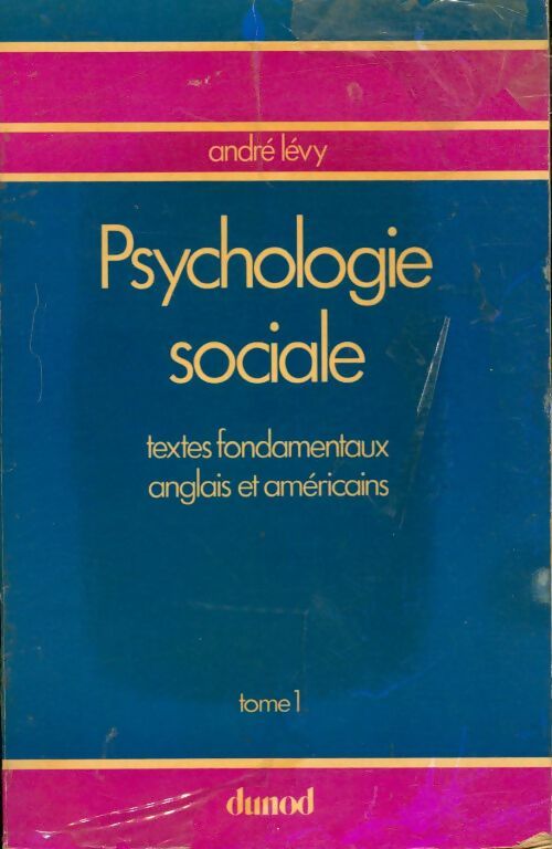 Livrenpoche : Psychologie sociale Tome I : Textes fondamentaux - André Lévy - Livre