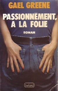 Livrenpoche : Passionnément, à la folie - Gael Greene - Livre