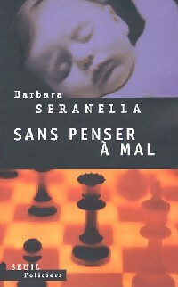 Livrenpoche : Sans penser à mal - Barbara Seranella - Livre