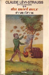 Livrenpoche : Mythologiques Tome II : Du miel aux cendres - Claude Lévi-Strauss - Livre