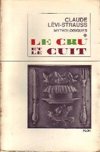 Livrenpoche : Mythologiques Tome I : Le cru et le cuit - Claude Lévi-Strauss - Livre