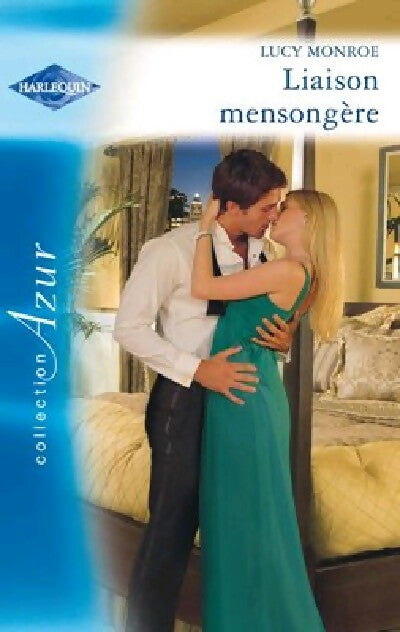 Liaison mensongère - Lucy Monroe - Livre
