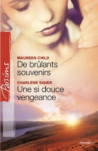 Livrenpoche : De brûlants souvenirs / Une si douce vengeance - Charlene Sands, Maureen Child - Livre