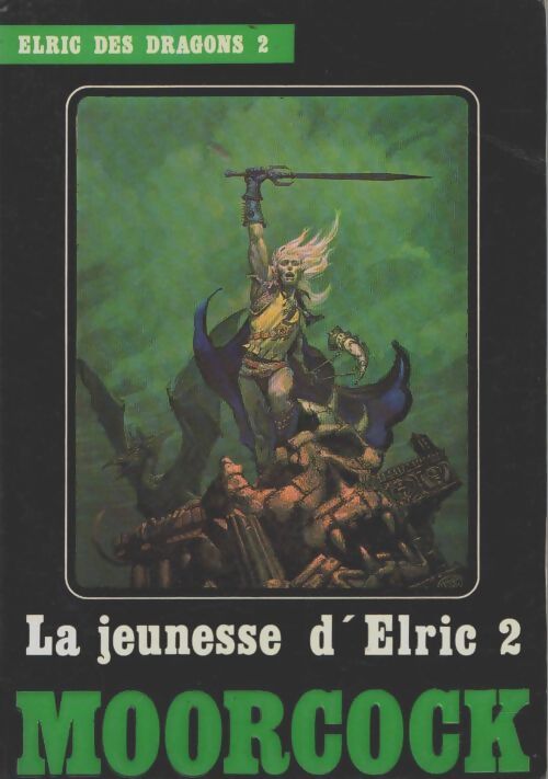 Livrenpoche : Elric des dragons Tome II : La jeunesse d'Elric 2 - Michael Moorcock - Livre